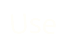 Use